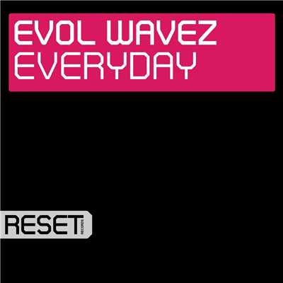 シングル/Everyday/Evol Wavez