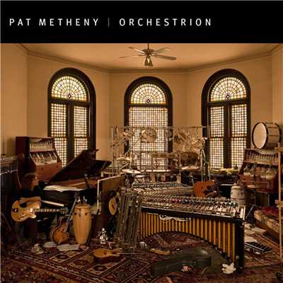 アルバム/Orchestrion/Pat Metheny