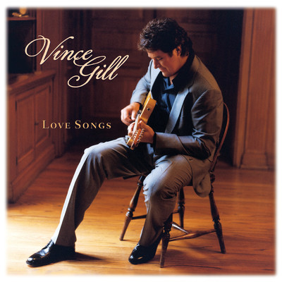 Love Songs/ヴィンス・ギル