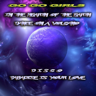 シングル/IN THE HEART OF THE EARTH (Extended Mix)/GO GO GIRLS