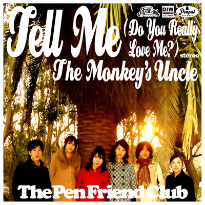 アルバム/Tell Me (Do You Really Love Me？) ／ The Monkey's Uncle/The Pen Friend Club