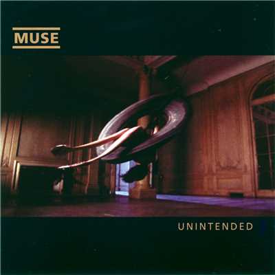 Unintended/Muse