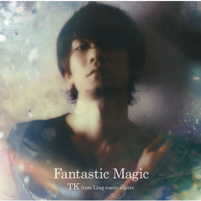 アルバム/Fantastic Magic/TK from 凛として時雨