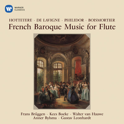 アルバム/French Baroque Music for Flute by Hottetere, Philidor & Boismortier/Frans Bruggen, Anner Bylsma & Gustav Leonhardt