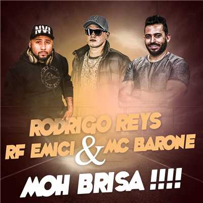 MC Barone, Rodrigo Reys e RF MC