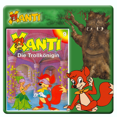 アルバム/Folge 9: Die Trollkonigin/Xanti