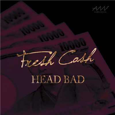 シングル/Fresh Cash/HEAD BAD