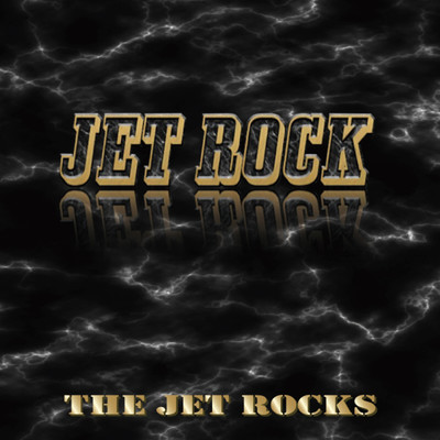THE JET ROCKS/THE JET ROCKS