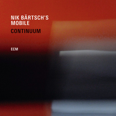 アルバム/Continuum/Nik Bartsch's Mobile