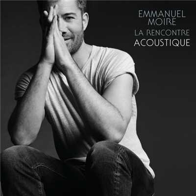 アルバム/La rencontre (Acoustic)/Emmanuel Moire
