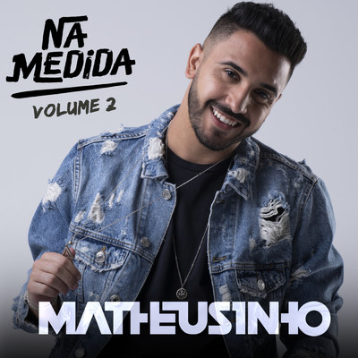 アルバム/Na Medida, Vol. 2/Matheusinho
