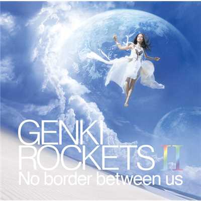 アルバム/GENKI ROCKETS II-No border between us-/元気ロケッツ