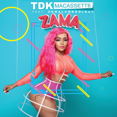 シングル/Zama (featuring Okmalumkoolkat)/TDK Macassette