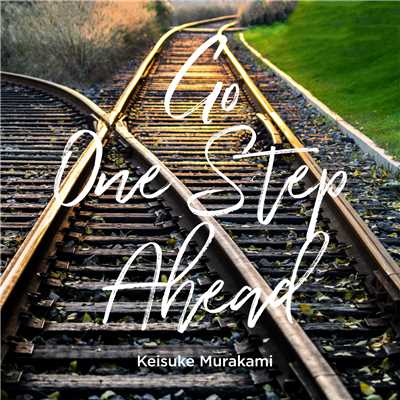 Go One Step Ahead/Murakami Keisuke