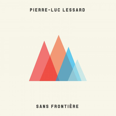 アルバム/Sans frontiere (Deluxe)/Pierre-Luc Lessard