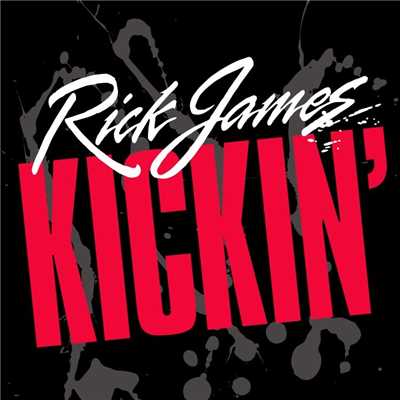 アルバム/Kickin'/Rick James