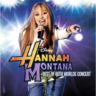 アルバム/Hannah Montana／Miley Cyrus: Best of Both Worlds Concert/ハンナ モンタナ
