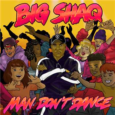Man Don't Dance/Big Shaq