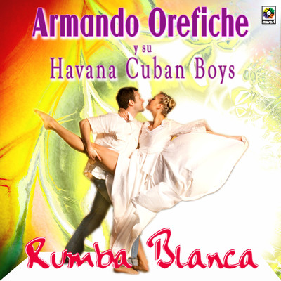 アルバム/Rumba Blanca/Armando Orefiche y Su Havana Cuban Boys