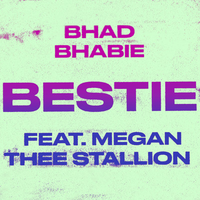シングル/Bestie (feat. Megan Thee Stallion)/Bhad Bhabie