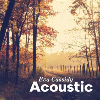 Dark Eyed Molly (Acoustic)/Eva Cassidy