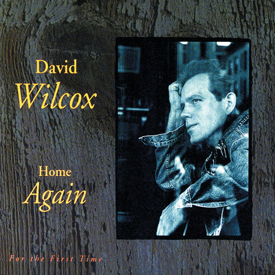 Home Again/DAVID WILCOX