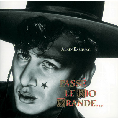 アルバム/Passe Le Rio Grande/Alain Bashung