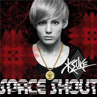 アルバム/SPACE SHOUT/KSUKE