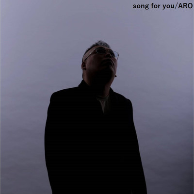 シングル/song for you/ARO