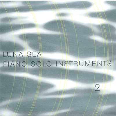 アルバム/LUNA SEA PIANO SOLO INSTRUMENTS 2/SHIORI AOYAMA