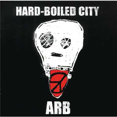 アルバム/HARD-BOILED CITY/ARB