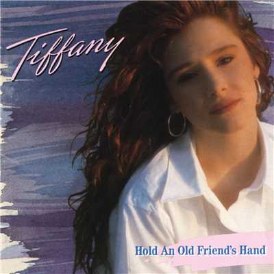 アルバム/Hold An Old Friend's Hand/Tiffany