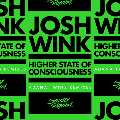 Higher State of Consciousness (Adana Twins Remix Two)/Josh Wink