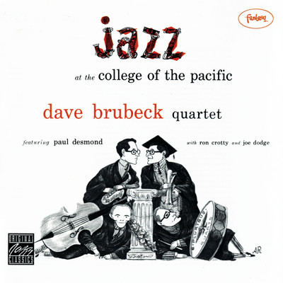 アルバム/Jazz At The College Of The Pacific (featuring Paul Desmond, Ron Crotty, Joe Dodge)/デイヴ・ブルーベック・カルテット