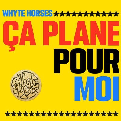 シングル/Ca Plane Pour Moi/Whyte Horses