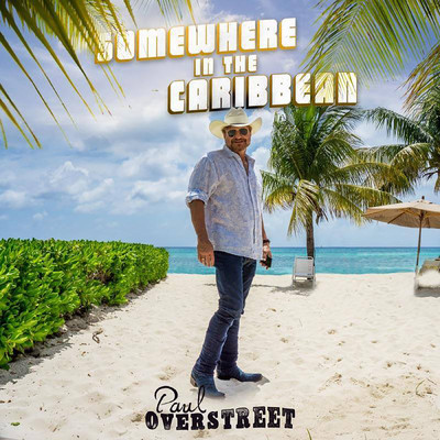 アルバム/Somewhere in the Caribbean/Paul Overstreet