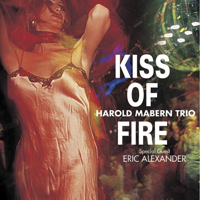 アルバム/Kiss Of Fire/Harold Mabern Trio