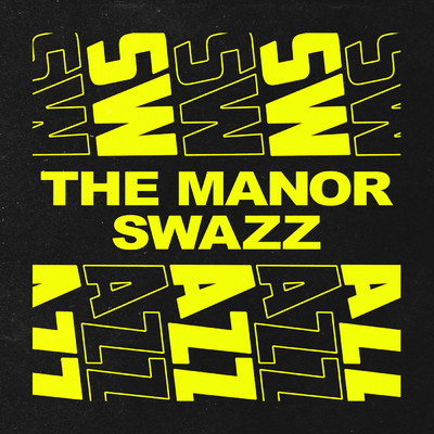 シングル/SWAZZ/The Manor