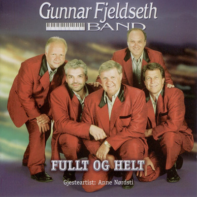 アルバム/Fullt og helt/Gunnar Fjeldseth Band
