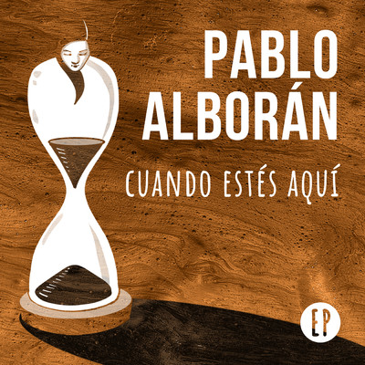 Cuando estes aqui EP/Pablo Alboran