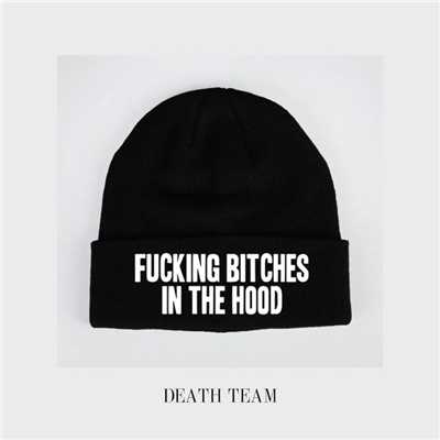 シングル/Fucking Bitches In The Hood/Death Team