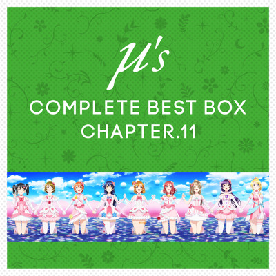 μ's Complete BEST BOX Chapter.11/μ's