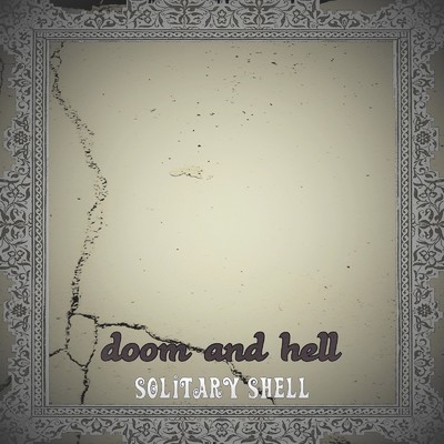 アルバム/doom and hell/Solitary Shell