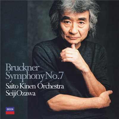 アルバム/Bruckner: Symphony No.7/サイトウ・キネン・オーケストラ／小澤征爾