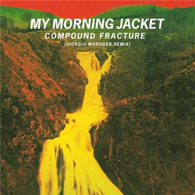 シングル/Compound Fracture (Giorgio Moroder & Roman Luth Remix)/マイ・モーニング・ジャケット
