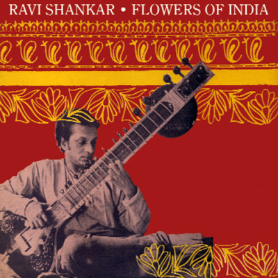 アルバム/Flowers of India/Ravi Shankar