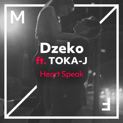シングル/Heart Speak (feat. TOKA-J)/Dzeko