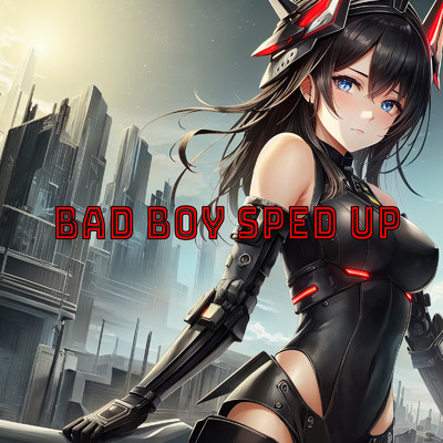 シングル/Bad Boy (Sped Up)/Maggie Horler