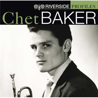 アルバム/Riverside Profiles: Chet Baker/Chet Baker