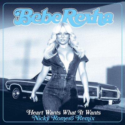 シングル/Heart Wants What It Wants/Bebe Rexha